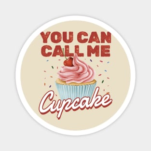 Cupcake - You Can Call Me Cupcake AL Magnet